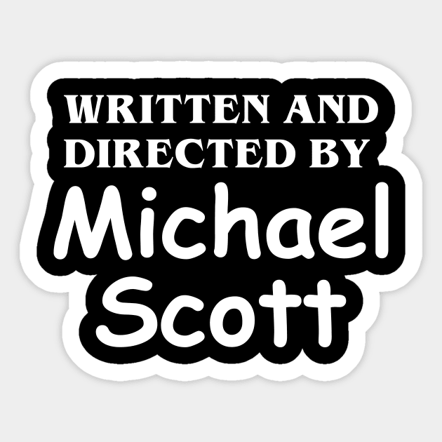 Written and directed by Michael Scott Sticker by demonigote